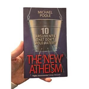 The "New" Atheism: 10 Arguments That Don’t Hold Water | Michael Poole Religion
